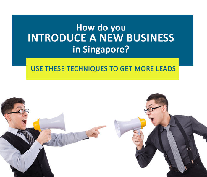 8 Powerful Ways to Introduce Your New Business in Singapore (and Get Your First Leads)